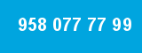 958 077 77 99